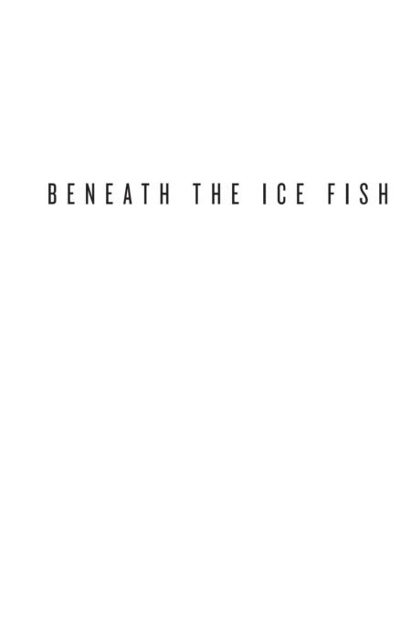 Beneath the Ice Fish Like Souls Look Alike by Emilia Phillips - Image 3