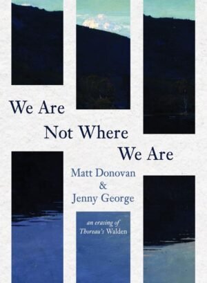 We Are Not Where We Are by Matt Donovan & Jenny George