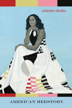 American Herstory by celeste doaks